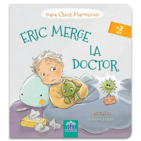 Eric va chez le médecin, Ioana Chicet-Macoveiciuc, Urban Princess, DPH