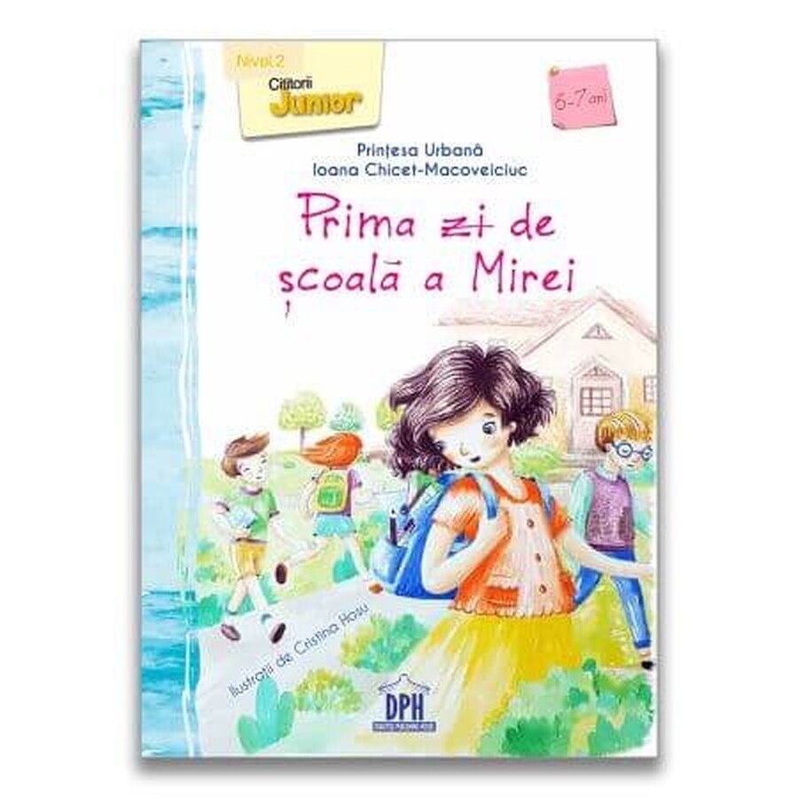 Prima zi de scoala a Mirei, Ioana Chicet-Macoveiciuc, Printesa urbana, DPH