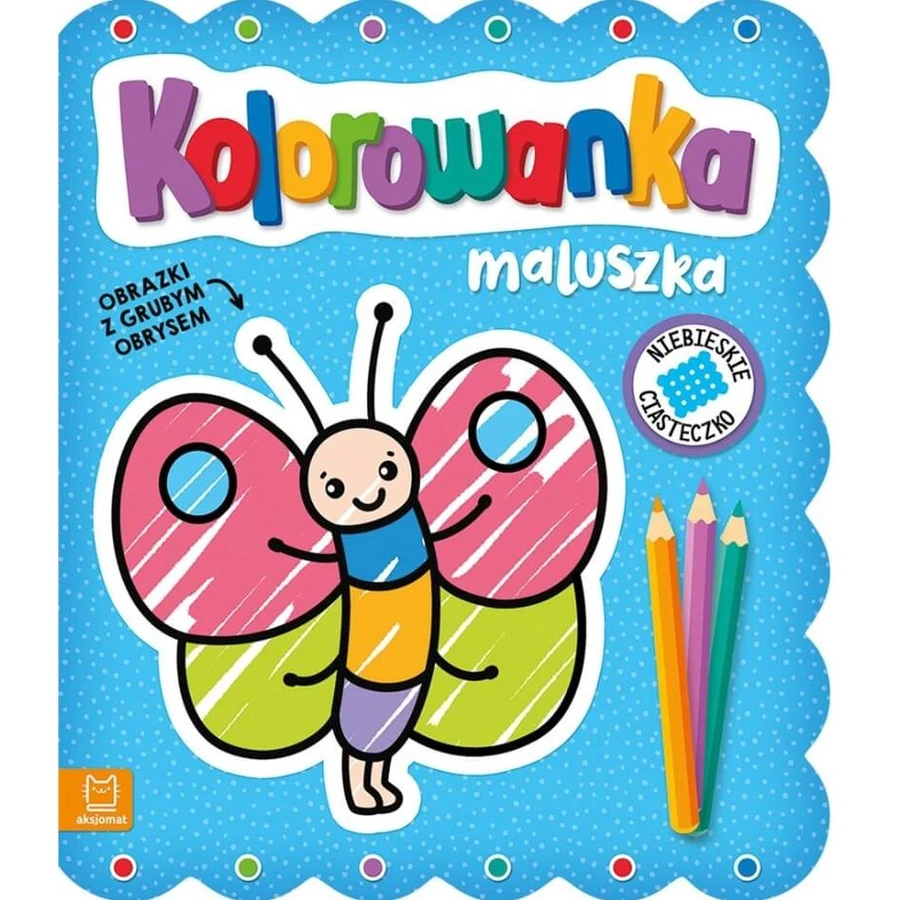 Kolorowanka maluszka. Obrazki z grubym obrysem. Niebieskie ciasteczko Agnieszka Bator: ceny i cechy
